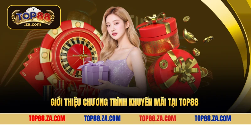 Giới thiệu chương trình khuyến mãi tại Top88 